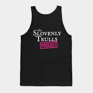 The Slovenly Trulls Podcast Tank Top